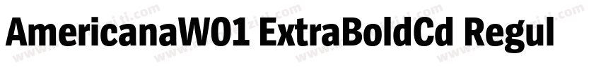 AmericanaW01 ExtraBoldCd Regular字体转换
